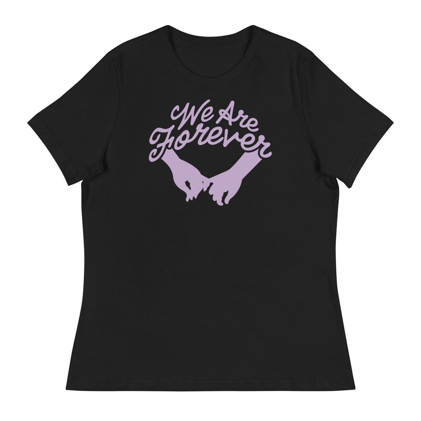 We Are Forever Women's T-Shirt