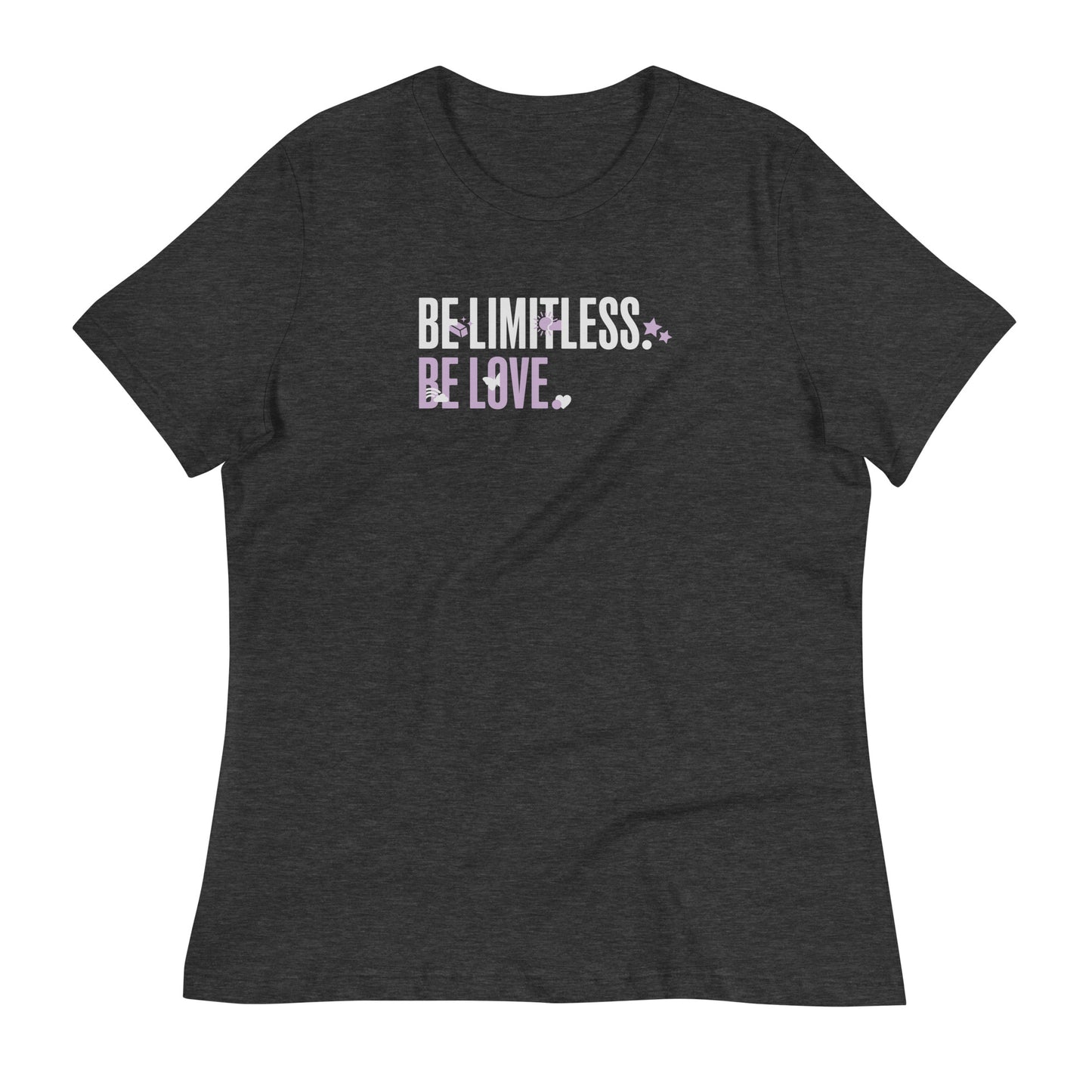 Be Limitless Be Love Women's T-Shirt